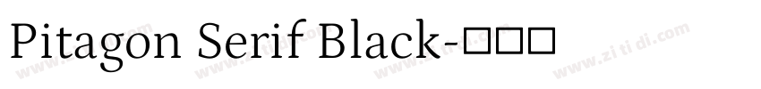 Pitagon Serif Black字体转换